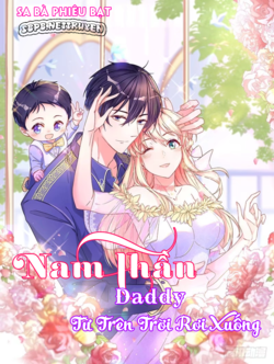 Nam Nhân Daddy Từ Trên Trời Rơi Xuống